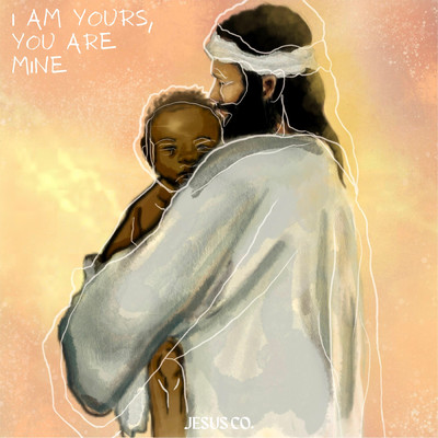 アルバム/I Am Yours, You Are Mine/Jesus Co.／WorshipMob