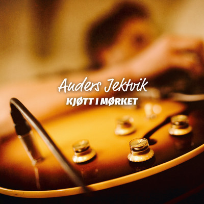 アルバム/Kjott i morket/Anders Jektvik