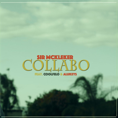 シングル/Collabo (feat. Alukeys & Coolfelo)/Sir McKleker