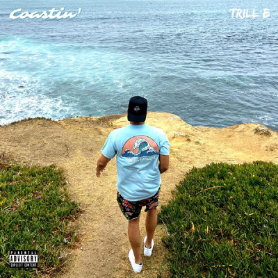 Coastin'/Trill B