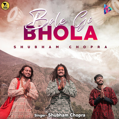 Bole Gi Bhola/Shubham Chopra