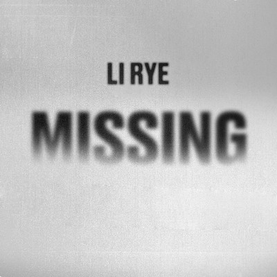 Missing/Li Rye