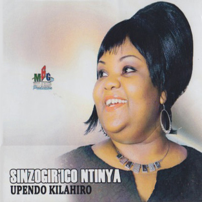 Sinzogir'ico Ntinya (I Must Have the Saviour with Me)/Upendo Kilahiro