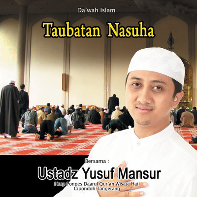 Taubatan Nasuha (Da'wah Islam)/Ust.Yusuf Mansur