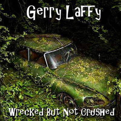 アルバム/Wrecked But Not Crushed/Gerry Laffy