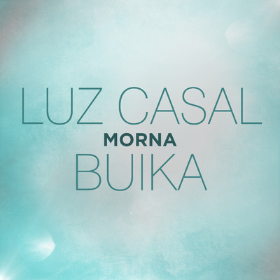 シングル/Morna (con Buika)/Luz Casal