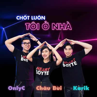 Only C, Chau Bui, Karik