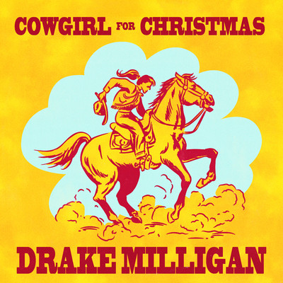 Cowgirl For Christmas/Drake Milligan