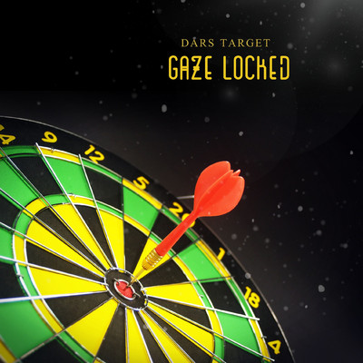 Gaze Locked/Dars Target