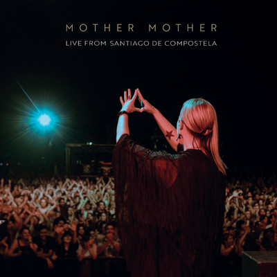 アルバム/Live from Santiago de Compostela/Mother Mother
