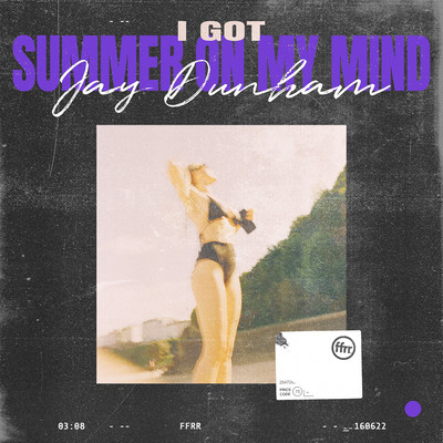 シングル/I Got Summer On My Mind/Jay Dunham