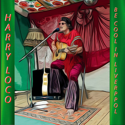 シングル/Be Cool In Liverpool/Harry Loco