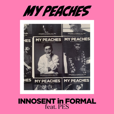 シングル/my peaches feat. PES/INNOSENT in FORMAL