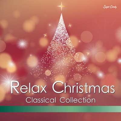 Relax Christmas Classical Collection/RELAX WORLD