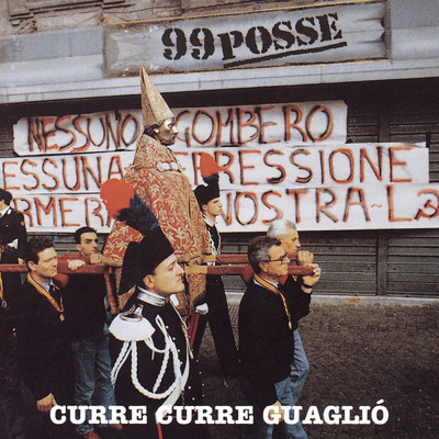 アルバム/Curre curre guaglio/99 Posse
