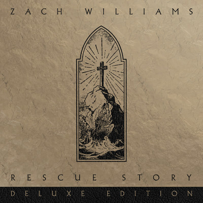 Rescue Story (Deluxe Edition)/Zach Williams