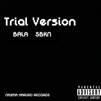 アルバム/Trial Version 1st/BALA SBKN