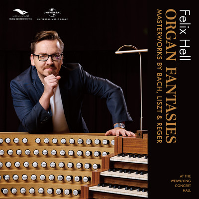 Organ Fantasies: Masterworks by Bach, Liszt & Reger/Felix Hell