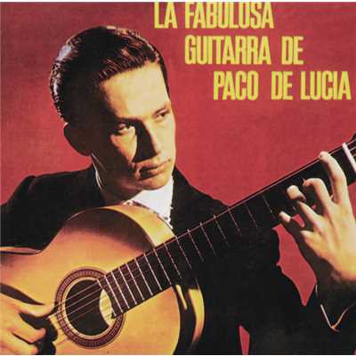 アルバム/La Fabulosa Guitarra De Paco De Lucia/パコ・デ・ルシア
