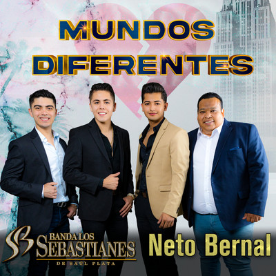 Mundos Diferentes/Banda Los Sebastianes De Saul Plata／Neto Bernal
