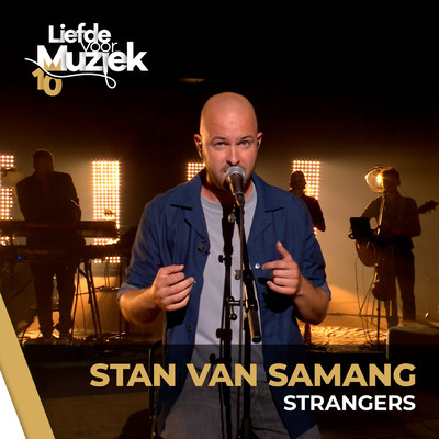 シングル/Strangers (Uit Liefde Voor Muziek)/Stan Van Samang