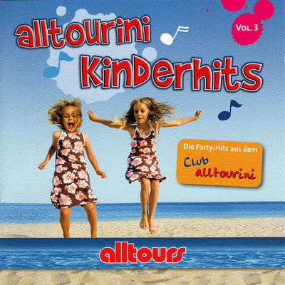 alltours - alltourini Kinderhits Vol. 3/Kiddys Corner Band／Familie Sonntag