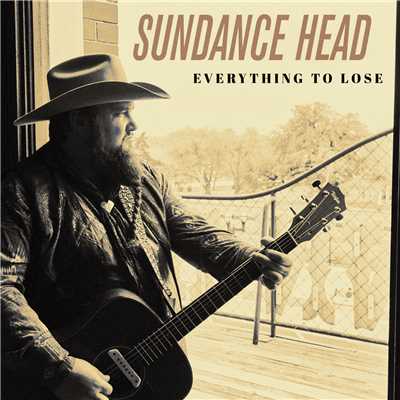 Everything To Lose/Sundance Head