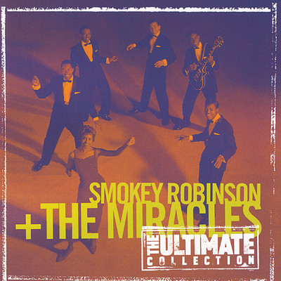 アルバム/The Ultimate Collection:  Smokey Robinson & The Miracles/スモーキー・ロビンソン&ミラクルズ