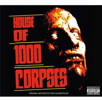 アルバム/House Of 1000 Corpses (Explicit)/オリジナル・サウンドトラック