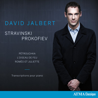 アルバム/Stravinski & Prokofiev: Transcriptions for Piano/David Jalbert