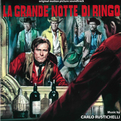 アルバム/La grande notte di Ringo (Original Motion Picture Soundtrack)/カルロ・ルスティケッリ／Franco de Gemini／I Cantori Moderni Di Alessandroni