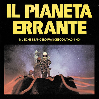 アルバム/Il pianeta errante (Original Soundtrack)/アンジェロ・フランチェスコ・ラヴァニーノ