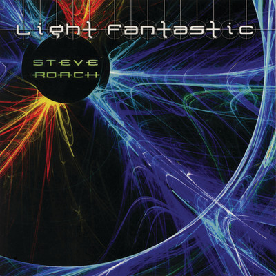 Light Fantastic/Steve Roach