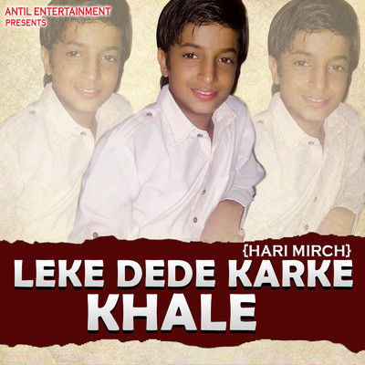 アルバム/Leke Dede Karke Khale/Hari Mirch