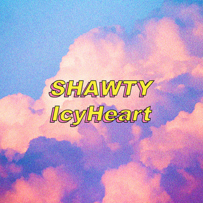 SHAWTY/IcyHeart