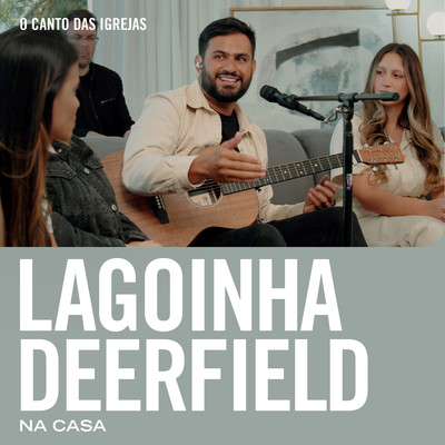 O Amor Escolheu Me Amar/Lagoinha Deerfield & O Canto das Igrejas