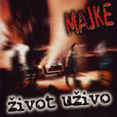 アルバム/Zivot Uzivo (Live)/Majke
