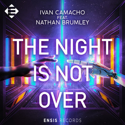 The Night Is Not Over/Ivan Camacho & Nathan Brumley