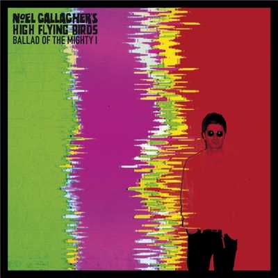 着うた®/バラード・オブ・ザ・マイティ・アイ/Noel Gallagher's High Flying Birds
