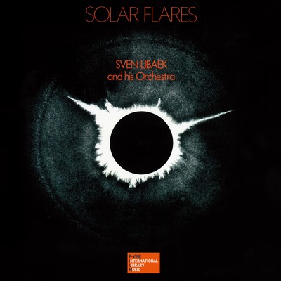 Solar Flares/SVEN LIBAEK AND HIS ORCHESTRA