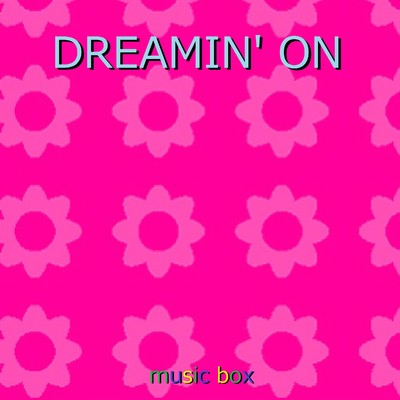 DREAMIN' ON 〜TVアニメ「ワンピース」主題歌〜(オルゴール)/オルゴールサウンド J-POP