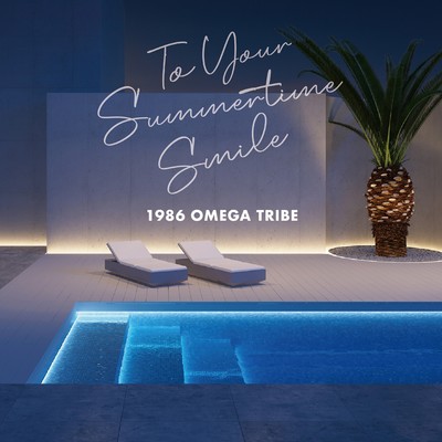 アルバム/35th Anniversary Album ”To Your Summertime Smile”/1986 OMEGA TRIBE