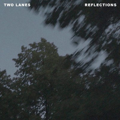 シングル/Reflections/TWO LANES
