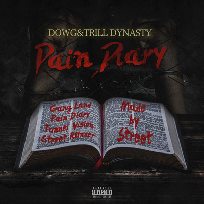 Pain Diary/Dowg & TRILL DYNASTY