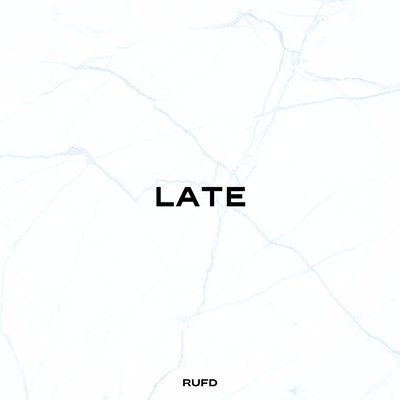 LATE (feat. Lumel & nodresscode)/RUFD