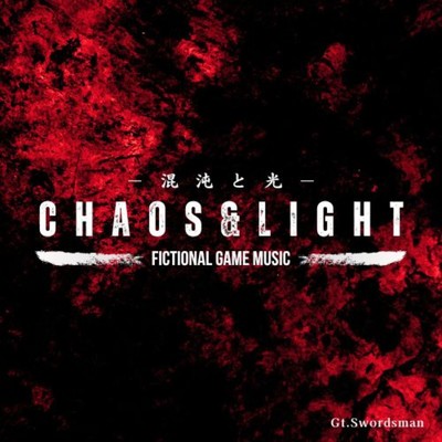 Chaos & Light/Gt.Swordsman
