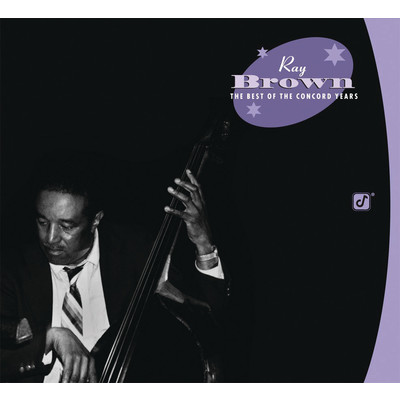 アルバム/Ray Brown:  The Best Of the Concord Years/レイ・ブラウン