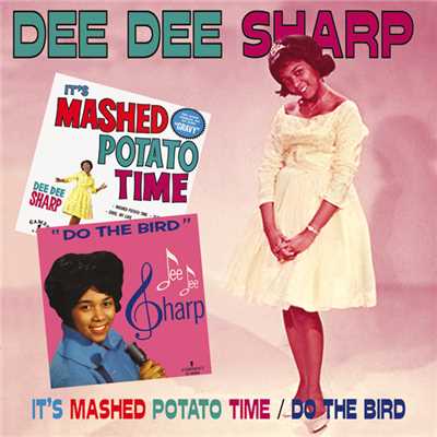 アルバム/It's Mashed Potato Time／Do The Bird/ディー・ディー・シャープ