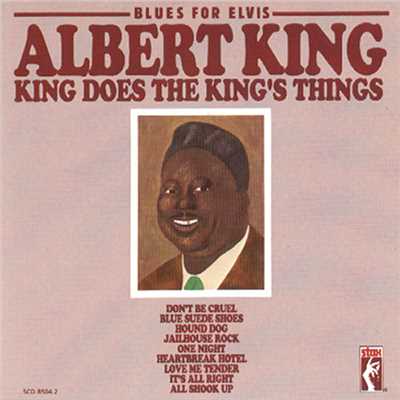 アルバム/Blues For Elvis: King Does The King's Things/アルバート・キング