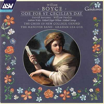 Boyce: Ode for St Cecilia's Day ／ Part 1 - 3. Duet: Immortal Love, with Tuneful Lyres/William Purefoy／Richard Edgar-Wilson／The Hanover Band／Graham Lea-Cox